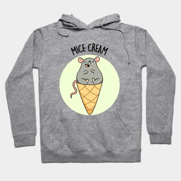 Mice Cream Funny Animal Pun Hoodie by punnybone